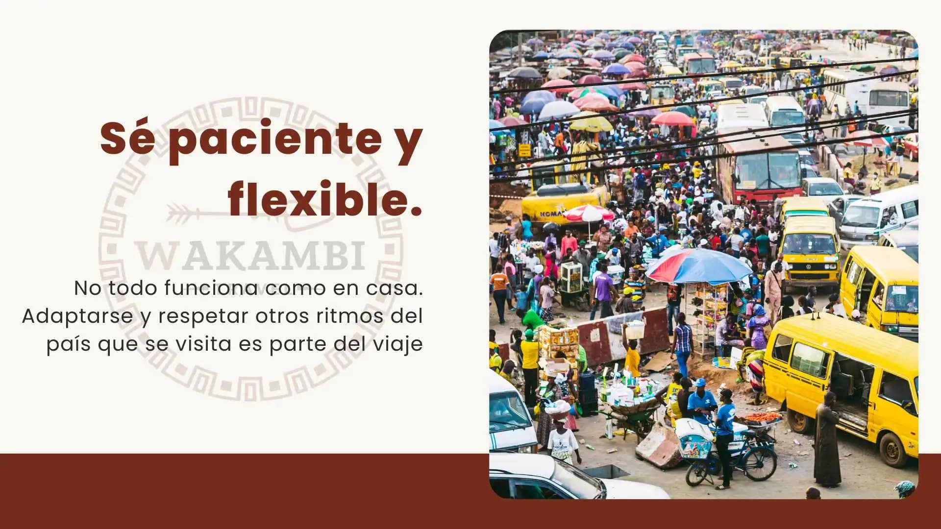 Se paciente y flexible