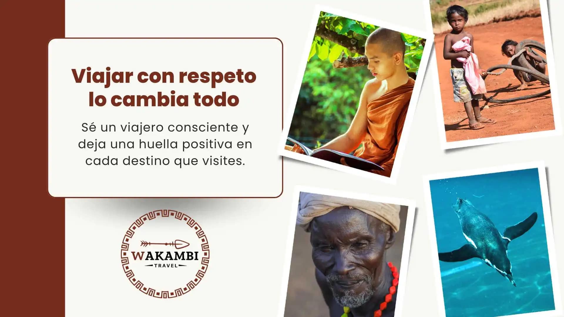 Viajar con respeto lo cambia todo